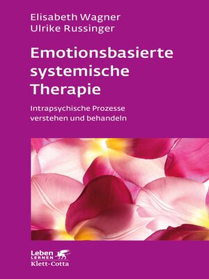 cover image of Emotionsbasierte systemische Therapie (Leben Lernen, Bd. 285)